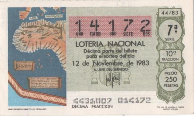 Loteria E00697: hoja nº 47. Loteria Nacional.Nº 14172, serie 7ª, fracción 10ª, precio 250 pesetas, sorteo 44/83 del 12 de Noviembre de 1983. Mapa Henricus Martellus Germanus