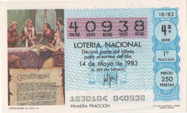 Loteria E00671: hoja nº 45. Loteria Nacional. Nº 40938, serie 4ª, fracción 1ª, precio 250 pesetas, sorteo 18/83 del 14 de Mayo de 1983. Capitulaciones de Santa Fe