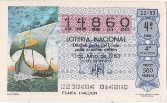 Loteria E00675: hoja nº 46. Loteria Nacional. Nº 14860, serie 4ª, fracción 4ª, precio 500 pesetas, sorteo 22/83 del 11 de Junio de 1983. Nave Vikinga