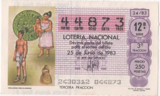 Loteria E00677: hoja nº 46. Loteria Nacional. Nº 44873, serie 12ª, fracción 3ª, precio 250 pesetas, sorteo 24/83 del 25 de Junio de 1983. Pobladores Precolombinos