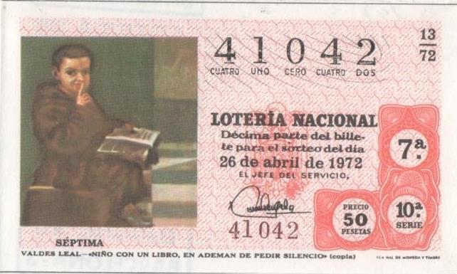 Loteria E00147: hoja nº 12. Loteria Nacional. Nº 41042, serie 10ª, fracción 7ª, precio 50 pesetas, sorteo 13/72 de l26 de Abril de 1972. Valdes Leal- Niño con libro, en ademan de pedir silencio (copia)