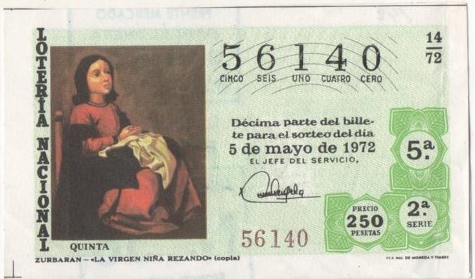 Loteria E00148: hoja nº 12. Loteria Nacional. Nº 56140, serie 2ª, fracción 5ª, precio 250 pesetas, sorteo 14/72 del 5 de Mayo de 1972. Zurraban- La Virgen Niña Rezando (copia)