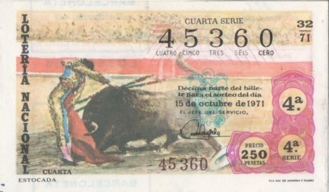 Loteria E00126: hoja nº 11. Loteria Nacional. Nº 45360, serie 4ª, fracción 4ª, precio 250 pesetas, sorteo 32/71 del 15 de Octubre de 1971. Estocada