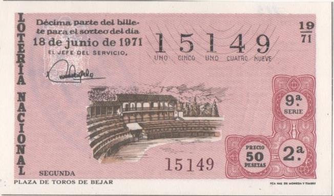 Loteria E00113: hoja nº 10. Loteria Nacional. Nº 15149, serie 9ª, frcción 2ª, precio 50 pesetas, sorto 19/71 del 18 de Junio de 1971. Plaza de Toros de Bejar