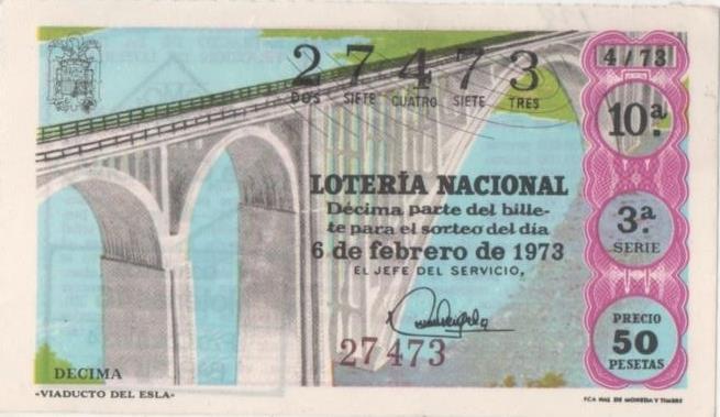 Loteria E00178: hoja nº 14. Loteria Nacional. Nº 27473, serie 3ª, fracción 10ª, precio 50 pesetas, sorteo 4/73 del 6 de febrero de 1973. Viaducto de Esla