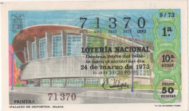 Loteria E00183: hoja nº 15. Loteria Nacional. Nº 71370, serie 10ª, frcción 1ª, precio 50 pesetas, sorteo 9/73 del 24 de Marzo de 1973. Palacio de Deportes- Madrid