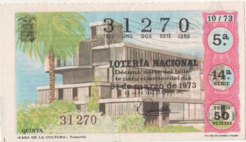 Loteria E00184: hoja nº 15. Loteria Nacional. Nº 31270, serie 14ª, fracción 5ª, precio 50 pesetas, sorteo 10/73 del 31 de Marzo de 1973. Casa de la cultura- tenerife