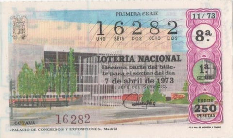 Loteria E00185: hoja nº 15. Loteria Nacional. Nº 16282, serie 1ª, fracción 8ª, precio 250 pesetas, sorteo 11/73 del 7 de Abril de 1973. Palacio de Congresos y Exposiciones-Madrid