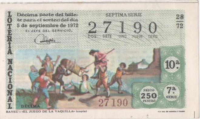 Loteria E00162: hoja nº 13. Loteria Nacional. Nº 27190, serie 7ª, fracción 10ª, precio 250 pesetas, sorteo 2/72 del 25 de gosto de 1972. Bayeu- El juego de la vaquilla (copia)