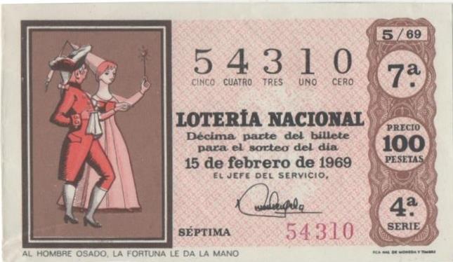 Loteria E00032: Hoja nº 5. Loteria Nacional. Nº 54310, serie 4ª, fracción 7ª, precio 100 pesetas, sorteo 5/69. Al hombre osado, la foratuna le da la mano.