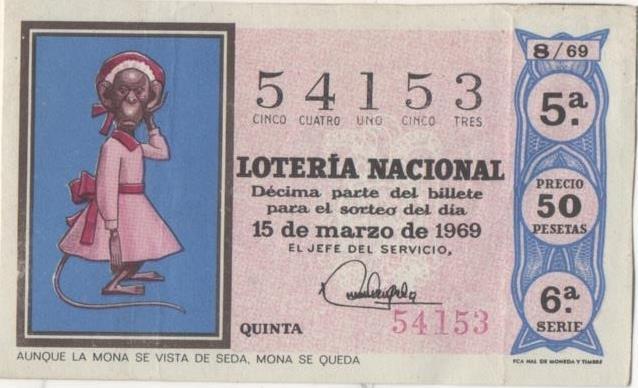 Loteria E00035: Hoja nº 5. Loteria Nacional. Nº 54153, serie 6ª, fracción 5ª, precio 50 pesetas, sorteo 8/69 del 15 de Marzo de 1969. Aunque la mona se vista de seda, mona se queda