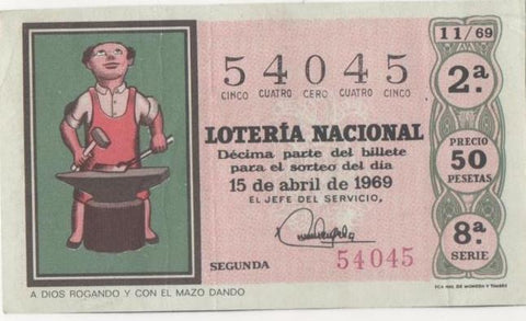 Loteria E00037: Hoja nº 5. Loteria Nacional. Nº 54045, serie 8ª, fracción 2ª, precio 50 pesetas, sorteo 11/69 de 15 de Abril de 1969. A Dios rogando y con el mazo dando