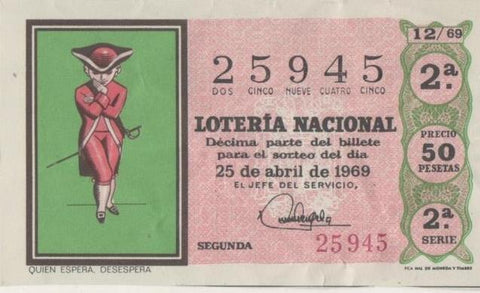 Loteria E00038: Hoja nº 5. Loteria Nacional. Nº 25945, serie 2ª, fracción 2ª, precio 50 pesetas, sorteo 12/69 de 25 de Abril de 1969. Quien espera, desespera