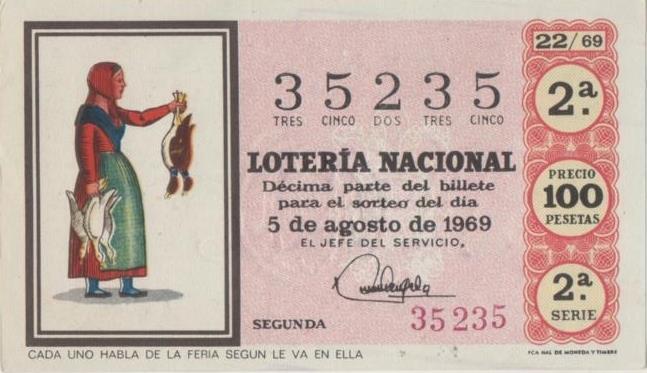 Loteria E00048: hoja nº 6. Loteria Nacional. Nº 35235, serie 2ª, fracción 2ª, precio 100 pesetas, sorteo 22/69 del 5 de Agosto de 1969. Cada uno habla de la feria según le va en ella