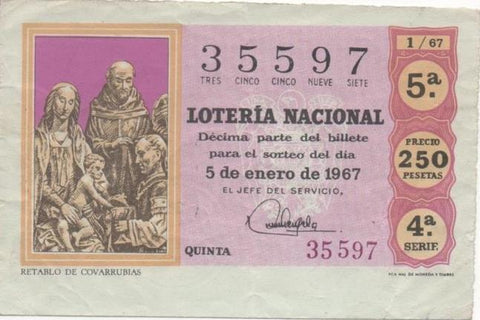 Loteria E00003: hoja nº 1. Loteria Nacional. Nº 35597, serie 4ª, fracción 5ª, precio 250 pesetas, sorteo 1/67  5 de Enero de 1967. Retablo de Covarubias