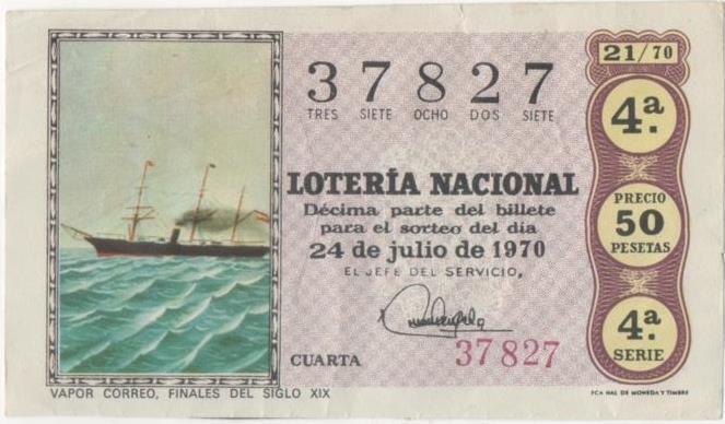 Loteria E00079: hoja nº 8. Loteria Nacional. Nº 37827, serie 4ª, fracción 4ª, precio 50 pesetas, sorteo 21/70 del 24 de Julio de 1970. Vapor correo, finales del siglo XIX