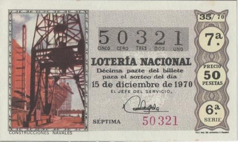 Loteria E00093: hoja nº 9. Loteria Nacional. Nº 50321, serie 6ª, fracción 7ª, precio 50 pesetas, sorteo 35/70 del 15 de Diciembre de 1970. Construcciones navales