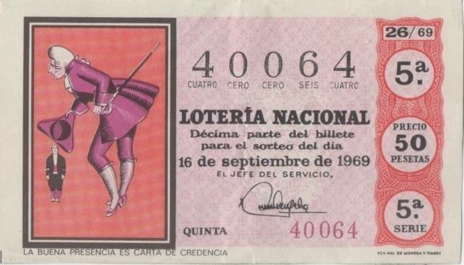 Loteria E00052: hoja nº 6. Loteria Nacional. Nº 40064, serie 5, fracción 5ª, precio 50 pesetas, sorteo 26/69  del 16 de Septiembre. La buena presencia es carta de credencia