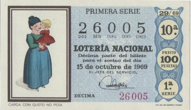 Loteria E00055: hoja nº 6. Loteria  Nacional. Nº 26005, serie 1ª, fracción 10ª, precio 100 pesetas, sorteo 29/69 del 15 de Octubre de 1969. Carga con gusto no pesa