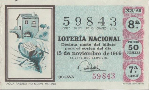 Loteria E00057: hoja nº 6. Loteria Nacional. Nº 59843, serie 7ª, fracción 8ª, precio 50 pesetas, sorteo 32/69 del 15 de Noviembre de 1969. Agua pasada no mueve molino