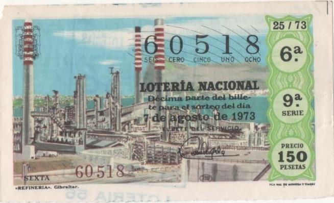 Loteria E00199: hoja nº 16. Loteria Nacional. Nº 60518, serie 9ª, fracción 6ª, precio 150 pesetas, sorteo 25/73 del 7 de Agosto de 1973. Refineria- Gilbraltar