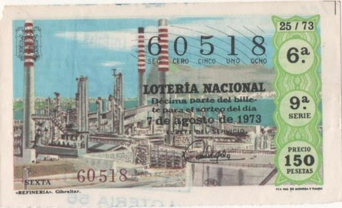 Loteria E00199: hoja nº 16. Loteria Nacional. Nº 60518, serie 9ª, fracción 6ª, precio 150 pesetas, sorteo 25/73 del 7 de Agosto de 1973. Refineria- Gilbraltar