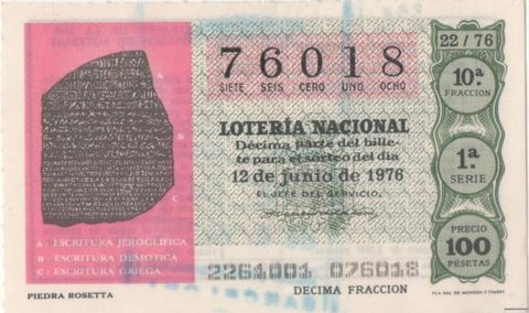 Loteria E00330: hoja nº 24. Loteria Nacional. Nº 76018, serie 1ª, fracción 10ª, precio 100 pesetas, sorteo 22/76 del 12 de Junio de 1976. Piedra Roseta