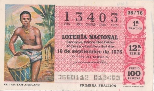 Loteria E00344: hoja nº 25. Loteria Nacional. Nº 13403, serie 12ª, fracción 1ª, precio 100 pesetas, sorteo 36/76 del 18 de Septiembre de 1976. El Tam-Tam Africano