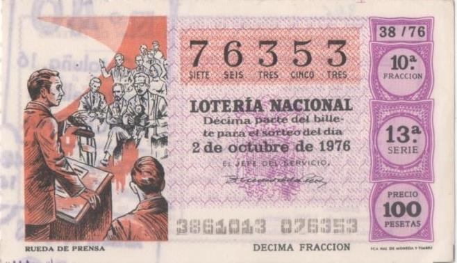 Loteria E00346: hoja nº 25. Loteria Nacional. Nº 76353, serie 13ª, fracción 10ª, precio 100 pesetas, sorteo 38/76 del 2 de Octubre de 1976. Rueda de Prensa