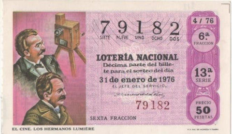 Loteria E00312: hoja nº 23. Loteria Nacional. Nº 79182, serie 13ª, fracción 6ª, precio 50 pesetas, sorteo 4/76 del 31 de Enero de 1976. El Cine. Los Hermanos Lumière