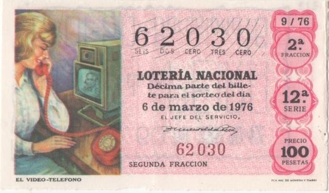 Loteria E00317: hoja nº 23. Loteria Nacional. Nº 62030, serie 12ª, fracción 2ª, precio 100 pesetas, sorteo 9/76 del 6 de Marzo de 1976. El video-teléfono