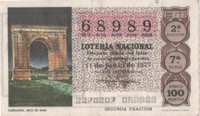 Loteria E00380: hoja nº 27. Loteria Nacional. Nº 68989, serie 7ª, fracción 2ª, precio 100 pesetas, sorteo 22/877 del 11 de Junio de 1977. Tarragona. Arco de Bara