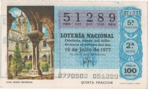 Loteria E00385: hoja nº 27. Loteria Nacional. Nº 51289, serie 2ª, fracción 5ª, precio 100 pesetas, sorteo 27/77 del 16 de Julio de 1977. Lugo. Museo Provincial 