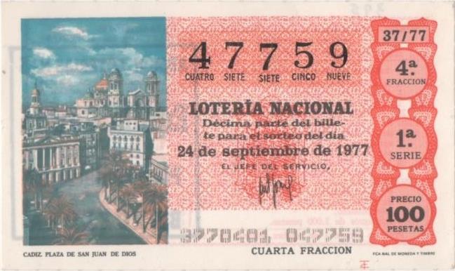 Loteria E00395: hoja nº 28. Loteria Nacional. Nº 47759, serie 1ª, fracción 4ª, precio 100 pesetas, sorteo 37/77 del 24 de Septiembre de 1977. Cádiz. Plaza de San Juan de Dios