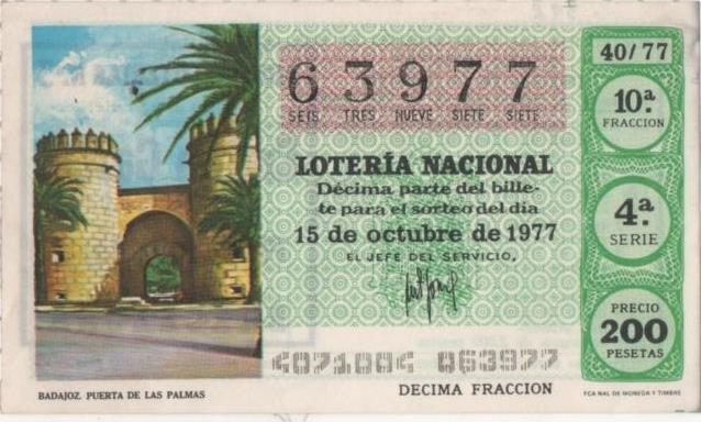 Loteria E00398: hoja nº 28. Loteria Nacional. Nº 63977, serie 4ª, fracción 10ª, precio 200 pesetas, sorteo 40/77 del 15 de Octubre de 1977. Badajoz. Puerta de las Palmas