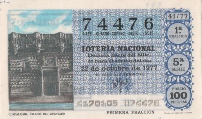 Loteria E00399: hoja nº 28. Loteria Nacional. Nº 74476, serie 5ª, fracción 1ª, precio 100 pesetas, sorteo 41/77 del 22 de Octubre de 1977. Guadalajara. Palacio del Infantado