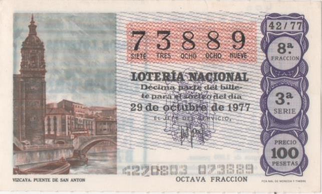 Loteria E00400: hoja nº 28. Loteria Nacional. Nº 73889, serie 3ª, fracción 8ª, precio 100 pesetas, sorteo 42/77 del 29 de Octubre de 1977. Vizcaya. Puente de San Anton