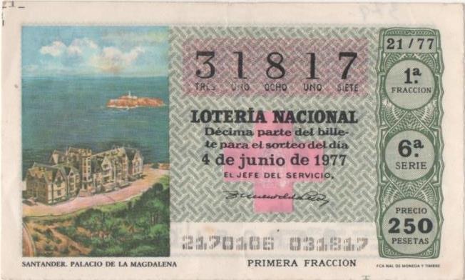 Loteria E00379: hoja nº 27. Loteria Nacional. Nº 31817, serie 6ª, frcción 1ª, precio 250 pesetas, sorteo 21/77 del 4 de Junio de 1977. Santander. Palacio de la Magdalena