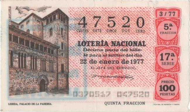 Loteria E00361: hoja nº 26. Loteria Nacional. Nº 47520, serie 17ª, fracción 5ª, precio 100 pesetas, sorteo 3/77 del 22 de Enero de 1977. Lerida, Palacio de la Paheria