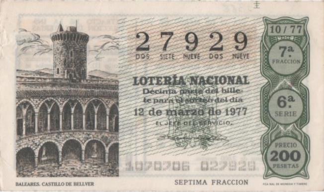 Loteria E00368: hoja nº 26: Loteria Nacional. Nº 27929, serie 6ª, fracción 7ª, precio 200 pesetas, sorteo 10/77 del 12 de Marzo de 1977. Baleares.Castillo de Bellver