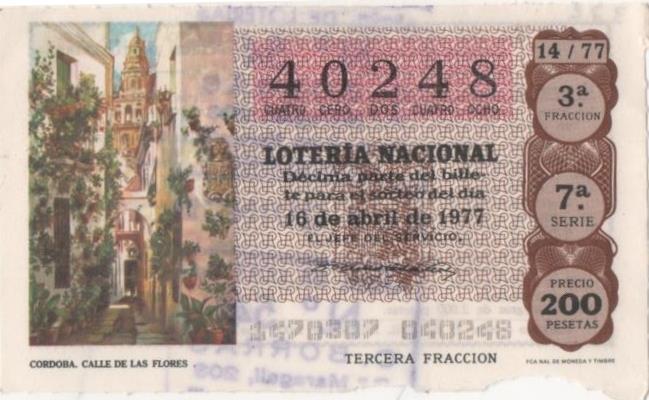 Loteria E00372: hoja nº 26. Loteria Nacional. Nº 40248,serie 7ª, fracción 3ª, precio 200 pesetas, sorteo 14/77 del 16 de Abril de 1977. Córdoba. Calle de las Flores