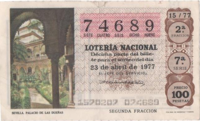 Loteria E00373: hoja nº 26. Loteria Nacional. Nº 74689, serie 7ª, fracción 2ª, precio 100 pesetas, sorteo 15/77 del 23 de Abril de 1977. Sevilla. Palacio de Las Dueñas