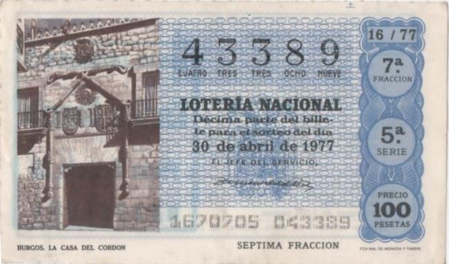 Loteria E00374: hoja nº 26. Loteria Nacional. Nº 43389, serie 5ª, fracción 7ª, precio 100 pesetas, sorteo 16/77 del 30 de Abril de 1977.Burgos. La Casa del Cordón