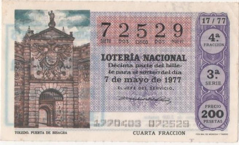 Loteria E00375: hoja nº 27. Lotreria Nacional. Nº 72529, serie 3ª, fracción 4ª, precio 200 pesetas, sorteo 17/77 del 7 de Mayo de 1977. Toledo. Puerta de Bisagra