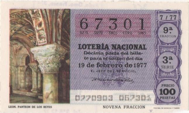 Loteria E00365: hoja nº 26. Loteria Nacional. Nº 67301, serie 3ª, fracción 9ª, precio 100 pesetas, sorteo 7/77 del 19 de Febrero de 1977. León, Panteón de los Reyes