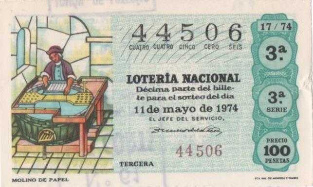 Loteria E00231: hoja nº 18. Loteria Nacional. Nº 44506, serie 3ª, fracción 3ª, precio 100 pesetas, sorteo 17/74 del 11 de Mayo de 1974, Molino de papel