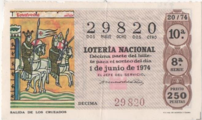 Loteria E00234: hoja nº 18. Loteria Nacional. Nº 29820, serie 8ª, fracción 10ª, precio 250 pesetas, sorteo 20/74 del 1 de Junio de 1974. Salida de los Cruzados