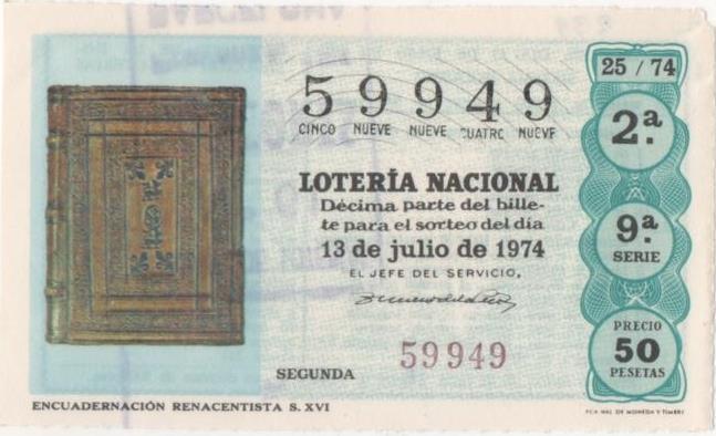 Loteria E00239: hoja nº 18. Loteria Nacional. Nº 59949, serie 9ª, fracción 2ª, precio 50 pesetas, sorteo 25/74 del 13 de Julio de 1974. Encuadernación Renacentista del S. XVI