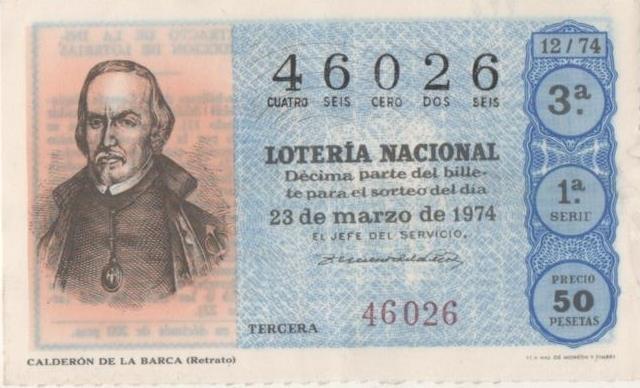 Loteria E00226: hoja nº 17. Loteria Nacional. Nº 46026, serie 1ª, fracción 3ª, precio 50 pesetas, sorteo 12/74 del 23 de Marzo de 1974. Calderon de la Barca (retrato)