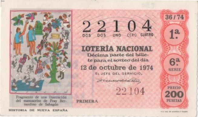 Loteria E00250: hoja nº 19. Loteria Nacional. Nº 22104, serie 6ª, fracción 1ª, precio 200 pesetas, sorteo 36/74 del 12 de Octubre de 1974. Histora de Nueva España